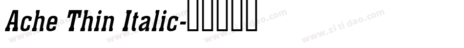 Ache Thin Italic字体转换